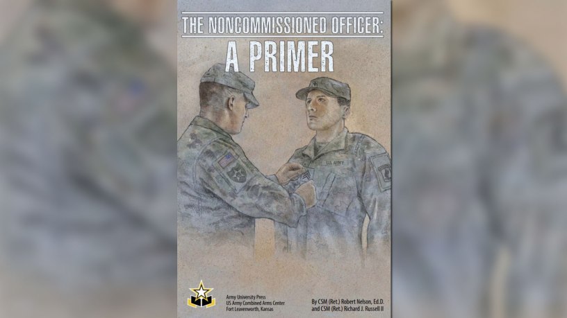 The cover of “The Noncommissioned Officer: A primer,” features an untitled colored pencil and acrylic ink on watercolor by artist Dale Cordes. Illustrations by Cordes throughout the primer emphasize key concepts and personal anecdotes. (Artwork by Dale Cordes)